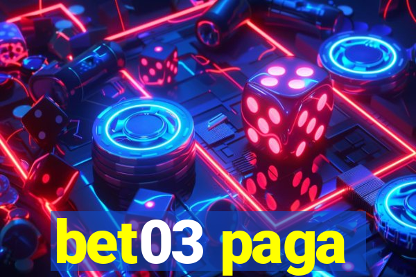 bet03 paga